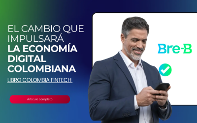 Bre-B y el Desafío de la Confianza: Ciberseguridad en la Era de los Pagos Instantáneos